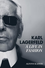 Load image into Gallery viewer, Karl Lagerfeld: A Life in Fashion
