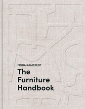 Load image into Gallery viewer, The Furniture Handbook: A Guide to Choosing, Arranging, and Caring for the Objects in Your Home
