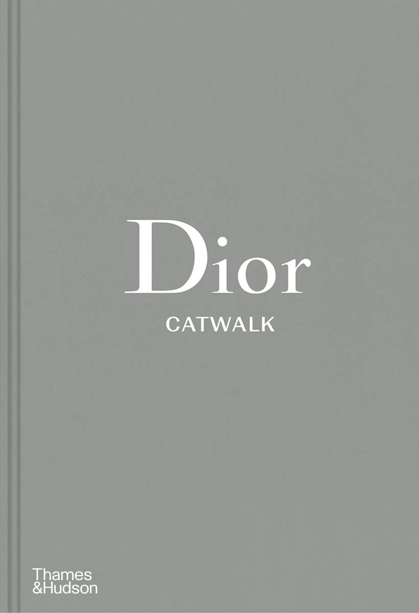 Catwalk Dior: The Complete Collections