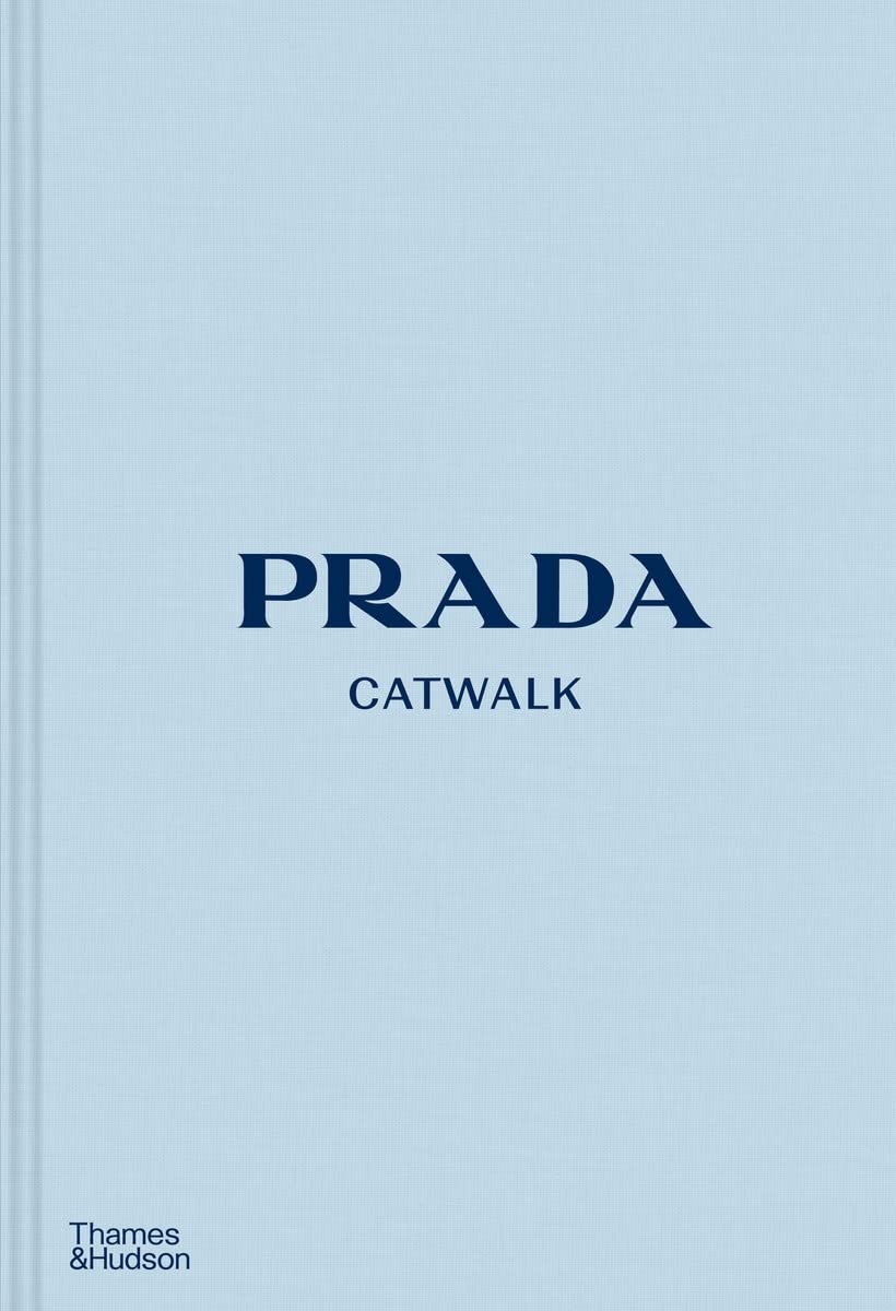 Catwalk Prada: The Complete Collections